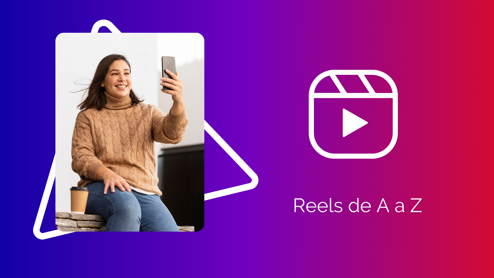 Reels de A a Z - Edição de Vídeos com o CapCut
